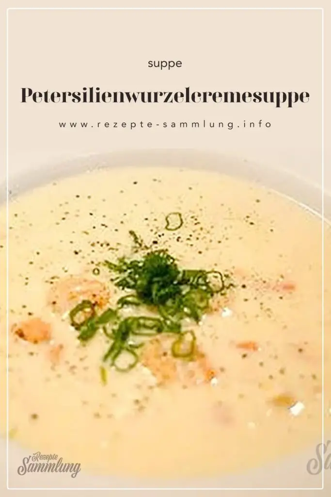 Petersilienwurzelcremesuppe pin