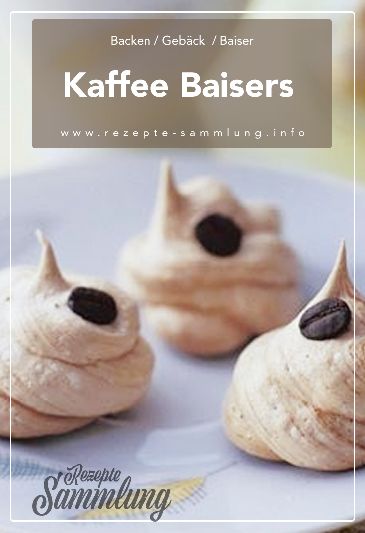 Kaffee Baisers - Rezepte Sammlung