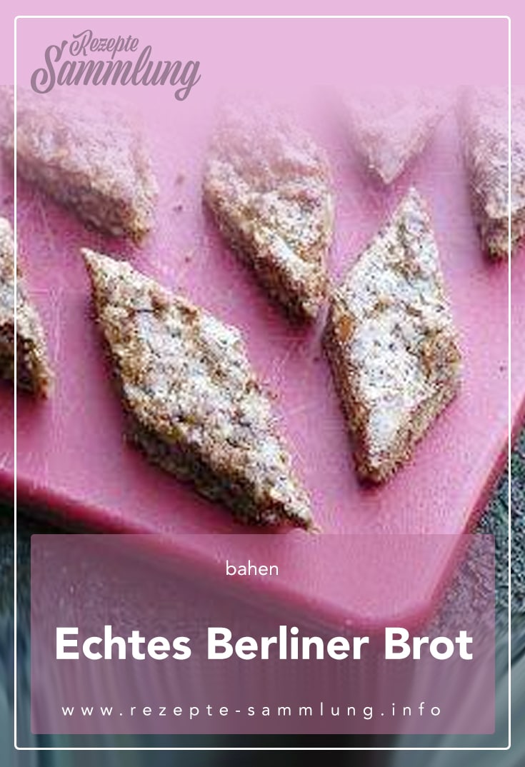 Echtes Berliner Brot - Rezepte Sammlung