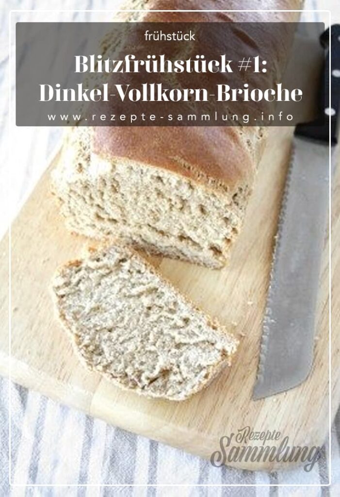 Dinkel-Vollkorn-Brioche