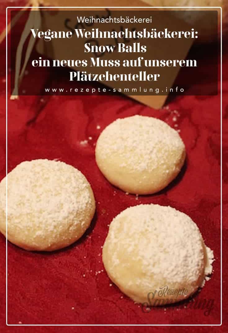 Vegane Weihnachtsbäckerei: Snow Balls – ein neues Muss auf unserem ...