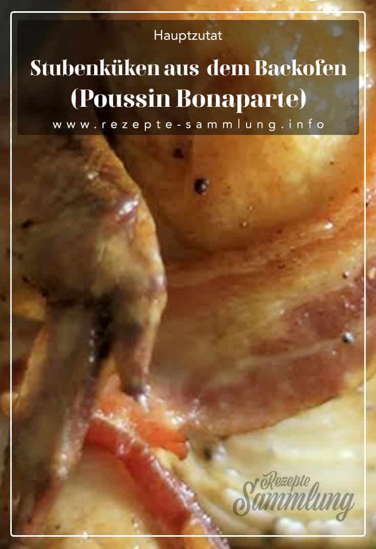 Stubenküken aus dem Backofen (Poussin Bonaparte) - Rezepte Sammlung