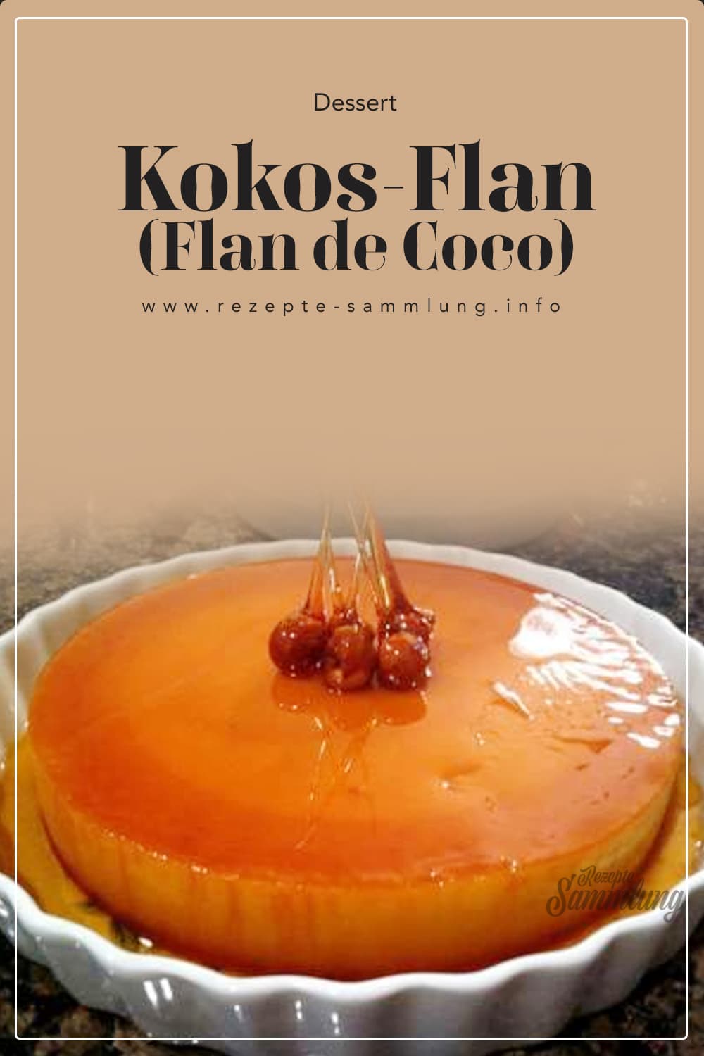 Kokos-Flan (Flan de Coco) - Rezepte Sammlung