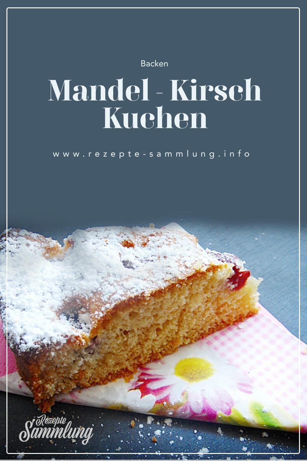 Mandel Kirsch Kuchen - Rezepte Sammlung