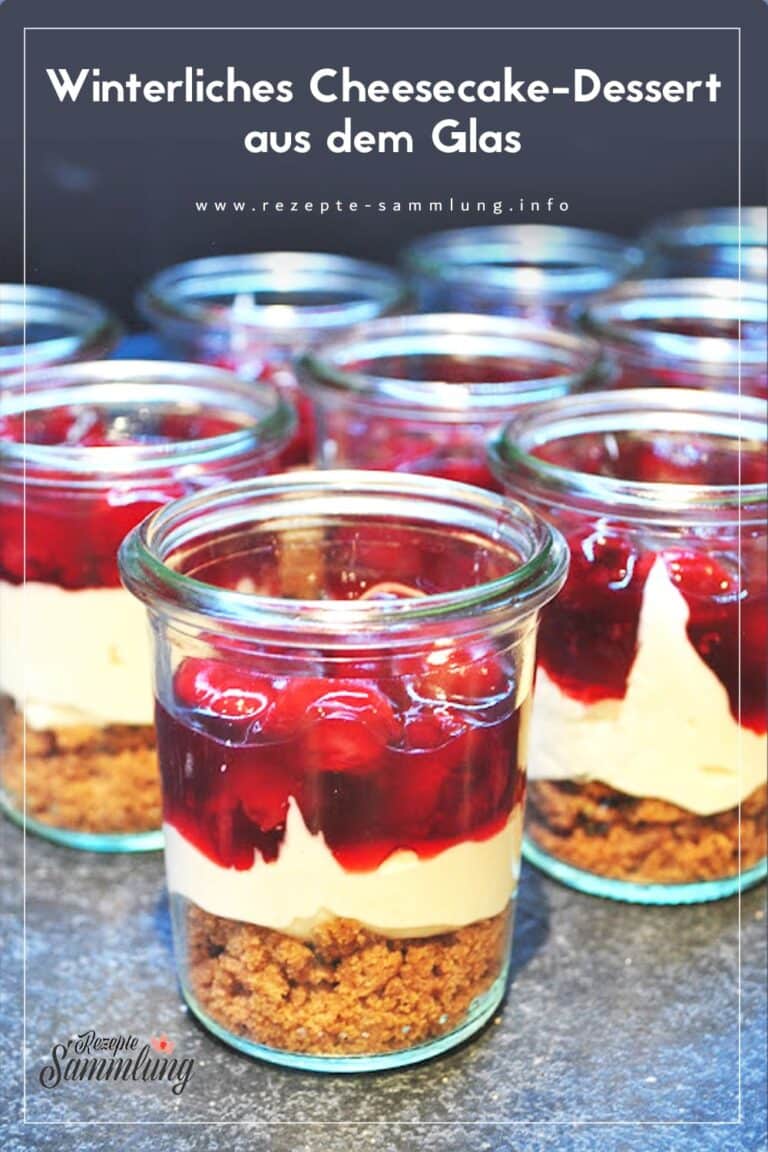 Winterliches Cheesecake-Dessert aus dem Glas - Rezepte Sammlung