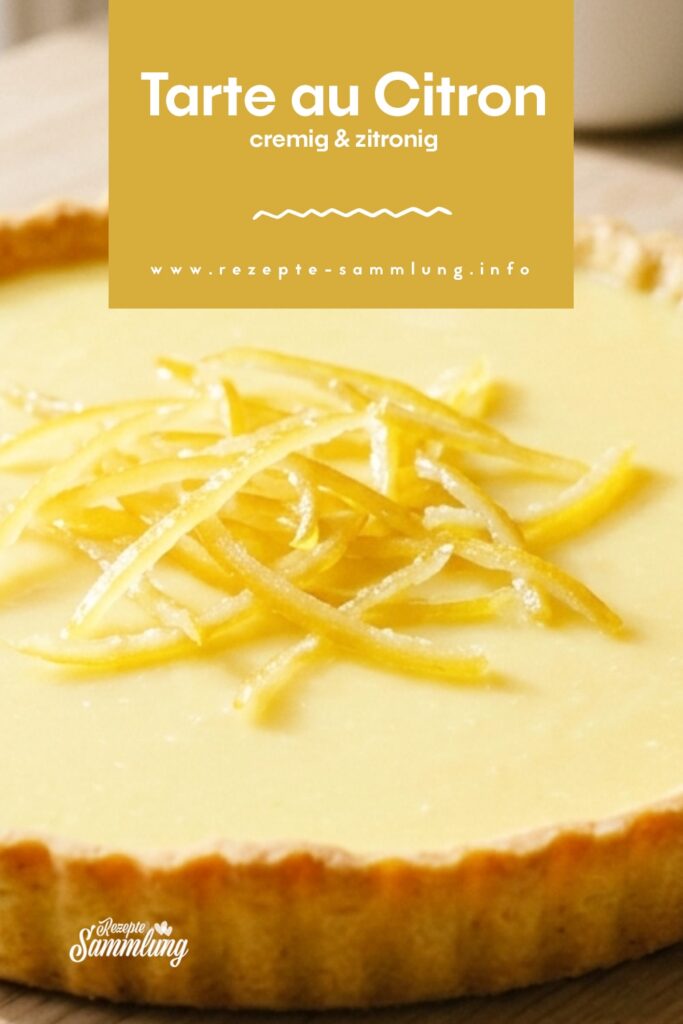 Tarte au Citron mit kandierter Zitronenzeste auf Mürbeteigboden – Eric Lanlard Rezept
